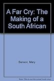 A far cry : the making of a South African