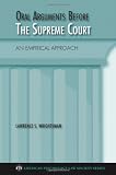 Oral Arguments Before the Supreme Court: An Empirical Approach (American Psychology Law Society)