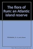 The flora of Rum : an Atlantic island reserve