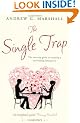 The Single Trap: The Two-Step Guide to Escaping it and Finding Lasting Love