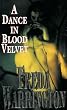 A Dance in Blood Velvet