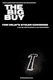 The Big Buy: Tom Delay's Stolen Congress