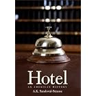 Click here to buy Hotel: An American History by Andrew K. Sandoval-Strausz.