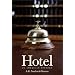 Hotel: An American History