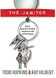 The Janitor: How an Unexpected Friendship Transformed a CEO and His Company
