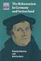The Reformation in Germany and Switzerland (Cambridge Topics in History)