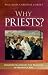Why Priests? Answers Guided by the Teaching of Benedict XVI
