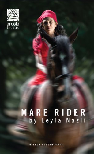 Mare Rider (Oberon Modern Plays), by Leyla Nazli