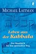 Leben aus der Kabbala: Das Handbuch f�r den spirituellen Weg