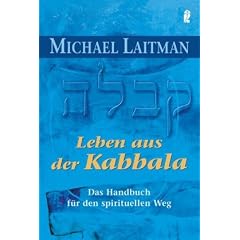 Leben aus der Kabbala: Das Handbuch f�r den spirituellen Weg