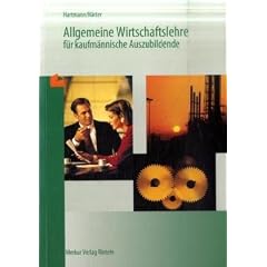 Allgemeine Wirtschaftslehre f�r kaufm�nnische Auszubildende, Lehrbuch