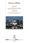 Quel bouddhisme pour l'Occident ?