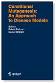 Conditional Mutagenesis: An Approach to Disease Models (Handbook of Experimental Pharmacology)