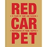 Red Carpet:21 Years of Fame and Fashion, Updated Edition