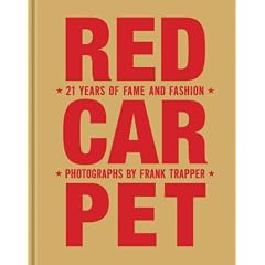 Red Carpet:21 Years of Fame and Fashion, Updated Edition