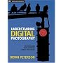 Understanding Digital Photography: Techniques for Getting Great Pictures