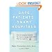 Safe Patients, Smart Hospitals: How One Doctor's Checklist Can Help Us Change Health Care from the Inside Out (Pronovost, Safe Patients, Smart Hospitals)
