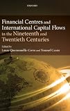 Financial centres and international capital flows in the nineteenth and twentieth centuries