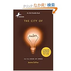 【クリックでお店のこの商品のページへ】The City of Ember: The First Book of Ember (Books of Ember): Jeanne DuPrau: 洋書