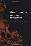 Mass Extinctions and Their Aftermath