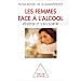 Les femmes face � l'alcool, r�sister et s'en sortir