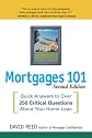 Mortgages 101: Quick Answers to Over 250 Critical Questions About Your Home Loan
