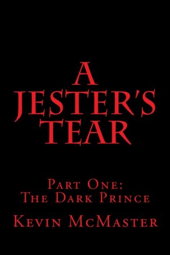 A Jester's Tear: Part One:  The Dark Prince (Volume 1)