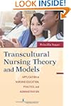 Transcultural Nursing Theory and Mode...