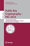 Public Key Cryptography: PKC 2010, 13th International Conference on Practice and Theory in Public Key Cryotography Paris, France, May 26-28, 2010, Proceedings (Lecture Notes in Computer Science)-