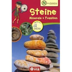 Naturdetektive: Steine, Minerale und Fossilien. Wissen und Besch�ftigung f�r kleine Naturforscher ab 6 Jahren