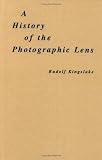 A History of the Photographic Lens