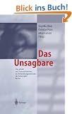 Das Unsagbare: Die Arbeit mit Traumatisierten im Behandlungszentrum f�r Folteropfer Berlin