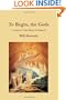 To Begin, The Gods: A Version Of Genesis