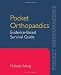 Pocket Orthopaedics: Evidence-Based Survival Guide Pocket Orthopaedics: Evidence-Based Survival Guide