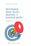 Developing Open Access Electronic Journals: A Practical Guide
