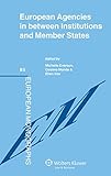 European Agencies in between Institutions and Member States