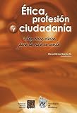 Ética, profesión y ciudadanía (Spanish Edition)