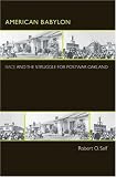 American Babylon: Race and the Struggle for Postwar Oakland (Politics and Society in Twentieth Century America)