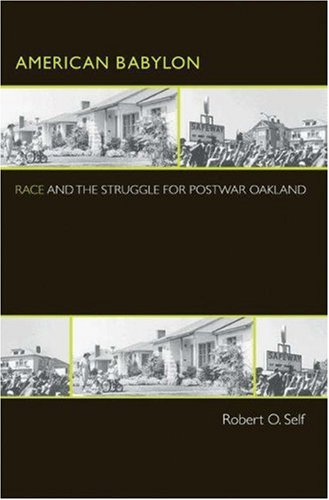 American Babylon: Race and the Struggle for Postwar Oakland (Politics and Society in Twentieth Century America)