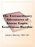 The Extraordinary Adventures of Arsene Lupin, Gentleman-burglar