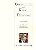 Greek (� la grecque) : Suivi de Kvetch et de D�cadence