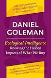 Ecological intelligence : knowing the hidden impacts of what we buy