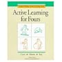 ACTIVE LEARNING FOR FOURS (ACTIVE LEARNING SERIES)