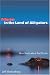 Pilgrim in the Land of Alligators: More Stories about Real Florida (Florida History and Culture)