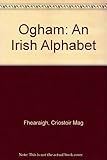 Ogham : an Irish alphabet