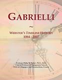 Gabrielli: Webster's Timeline History, 1064 - 2007