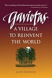 Gaviotas: A Village to Reinvent the World