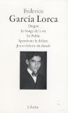 Dragon ; Le Songe de la vie ; Le Public ; Speech sur le th��tre ; Jeu et th�orie du duende