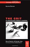 The Crit: An Architecture Student's Handbook, 2nd Edition (Seriously Useful Guides)