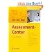 Assessment-Center. Entwicklung und Anwendung - mit 57 AC-�bungen und Checklisten zum Downloaden und Bearbeiten im Internet: Entwicklung und Anwendung ... im Internet. Mit Arbeitsmaterialien im Web